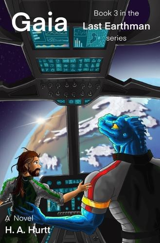 Last Earthman: Gaia H A Hurtt 9798284913611