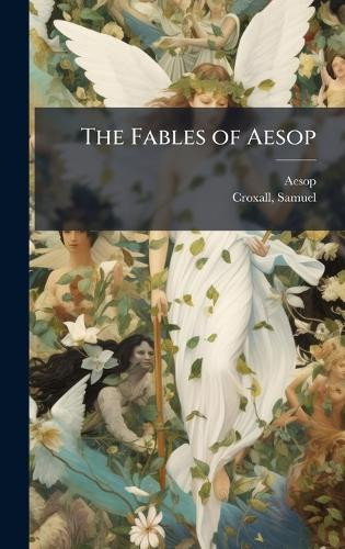 The Fables of Aesop Aesop 9781024187274