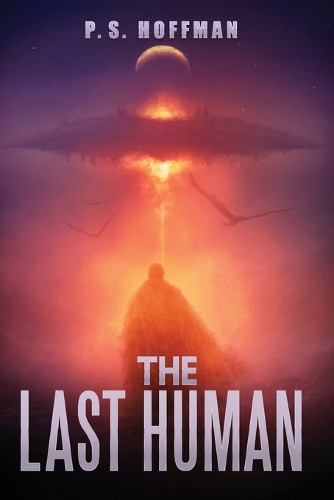 The Last Human P S Hoffman 9798445097822