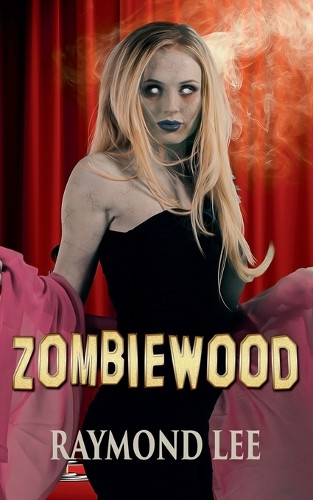Zombiewood Raymond Lee 9798231776566