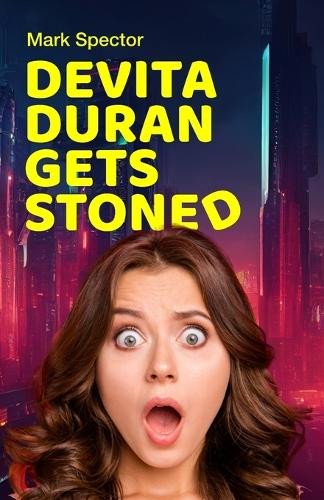 Devita Duran Gets Stoned Mark Spector 9798999205414