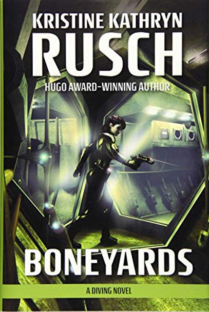 Boneyards: A Diving Novel Kristine Kathryn Rusch 9781561461608