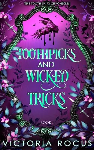 Toothpicks And Wicked Tricks Victoria Rocus 9781764064569