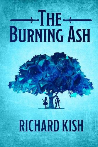The Burning Ash Richard Kish 9781836884972