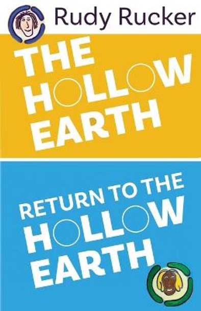 The Hollow Earth & Return to the Hollow Earth Rudy Rucker 9781940948355