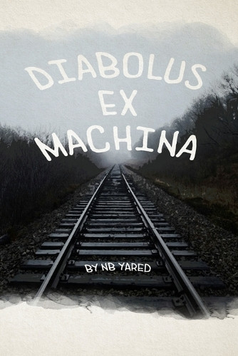 Diabolus ex Machina Nb Yared 9798288129124
