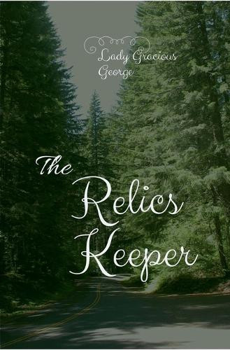 The Relics Keeper Lady Gracious George 9798231269624