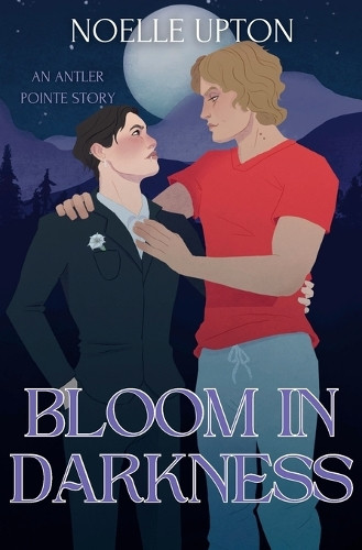 Bloom in Darkness Noelle Upton 9798991784382