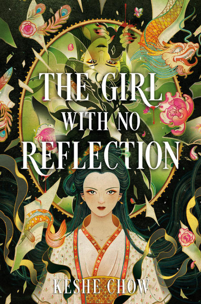 The Girl with No Reflection Keshe Chow 9780593707531