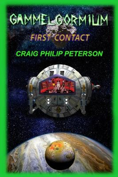 Gammelgormium: First Contact Craig Philip Peterson 9781797594651