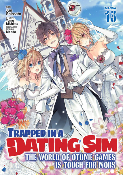 Trapped in a Dating Sim: The World of Otome Games is Tough for Mobs (Manga) Vol. 13 Yomu Mishima 9798895612255