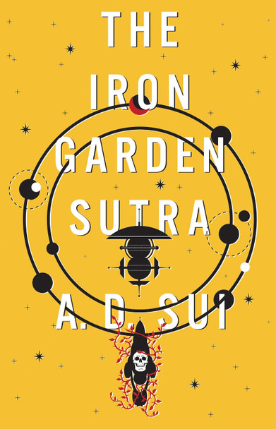 The Iron Garden Sutra A.D. Sui 9781645662143