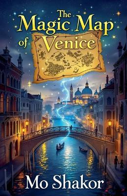 The Magic Map of Venice Mo Shakor 9798231368754