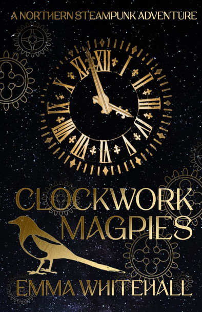 Clockwork Magpies Emma Whitehall 9781838343071