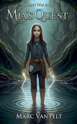 Mia's Quest Marc Van Pelt 9798231966271