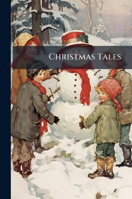 Christmas Tales Anonymous 9781024357684
