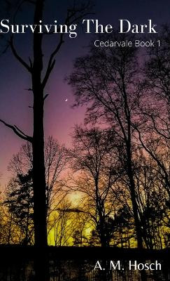 Surviving the Dark Amelia Hosch 9781365288111