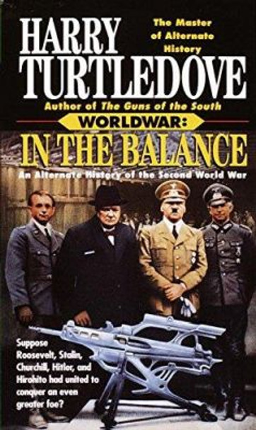 In the Balance (Worldwar, Book One) Harry Turtledove 9780345388520