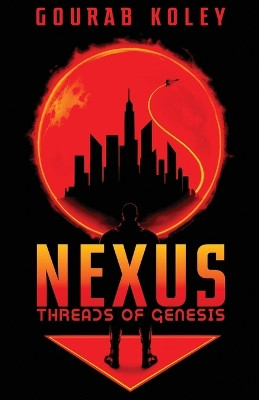 Nexus: Threads of Genesis Gourab Koley 9798310958548