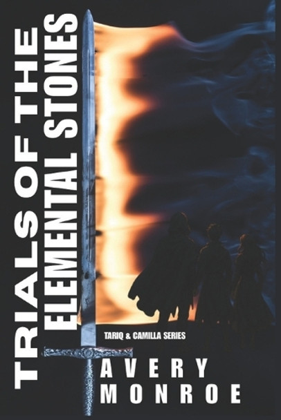 Trials of the Elemental Stones: An Epic Portal Fantasy of Lost Memories, Ancient Powers, and the Rise of the Black Sigil Avery Monroe 9798294763039