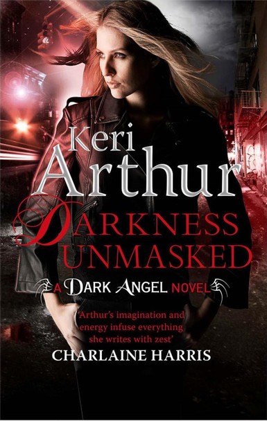 Darkness Unmasked: Number 5 in series Keri Arthur 9780749957216