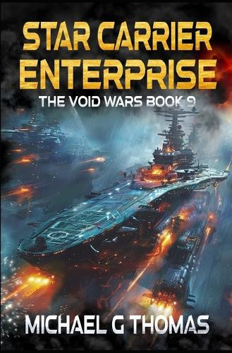 Star Carrier Enterprise Michael G Thomas 9798293961689