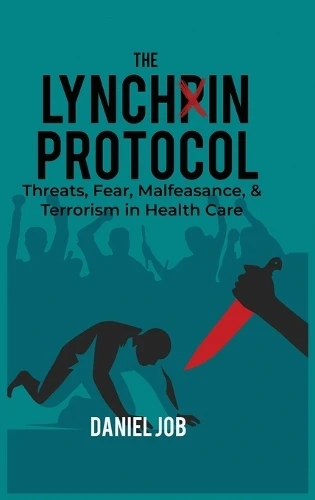 The Lynchpin Protocol Daniel Job 9798898144777