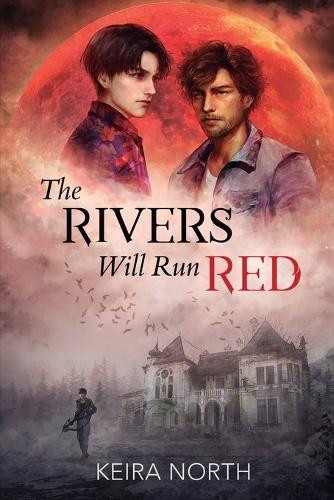 The Rivers Will Run Red Keira North 9781648908804