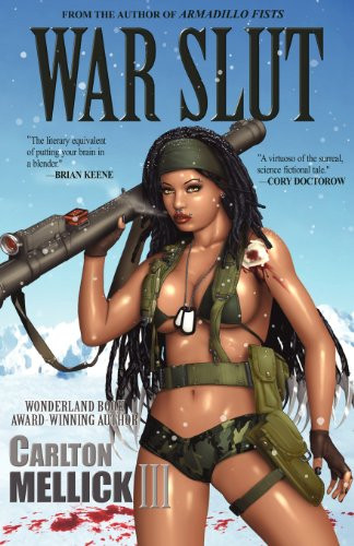 War Slut by Carlton Mellick, III