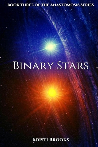 Binary Stars Kristi Brooks 9798296771353
