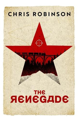The Renegade Chris Robinson 9781739668174