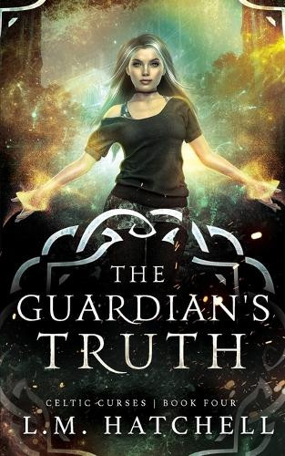 The Guardian's Truth L M Hatchell 9781068172809