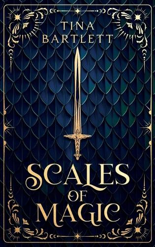 Scales of Magic: Scales of Magic Tina Bartlett 9798992425154