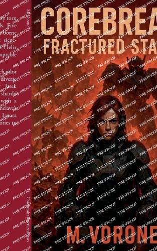Corebreak: Fractured Stars M Vorone 9798231563999