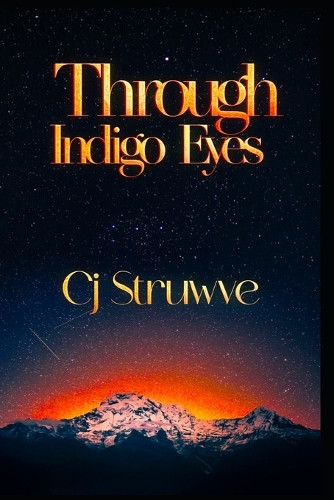 Through Indigo Eyes Cj Struwve 9798321116487