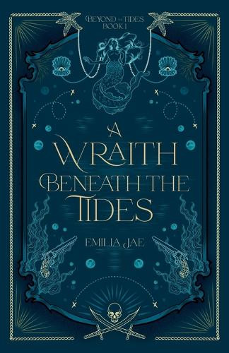 A Wraith Beneath the Tides Emilia Jae 9798988896876