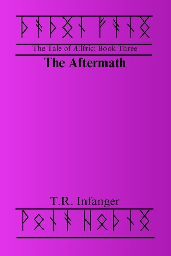 The Aftermath T R Infanger 9798345777145