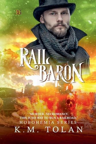 Rail Baron K M Tolan 9798231612079