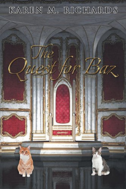 The Quest for Baz Karen M. Richards 9781785075278