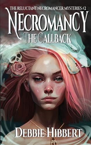 Necromancy the Callback Debbie Hibbert 9781955060417