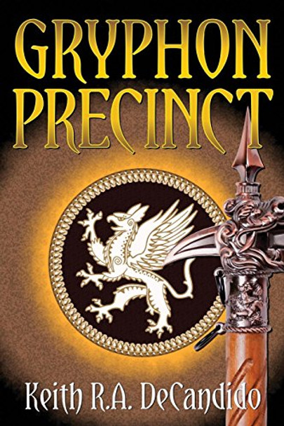 Gryphon Precinct Keith R a DeCandido 9781942990888