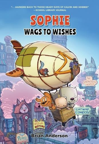 Sophie: Wags to Wishes (Vol 3): A Graphic Novel Brian Anderson 9781958325346