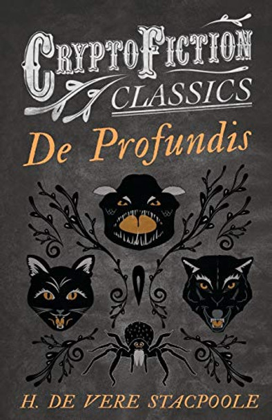 De Profundis (Cryptofiction Classics) by H. de Vere Stacpoole
