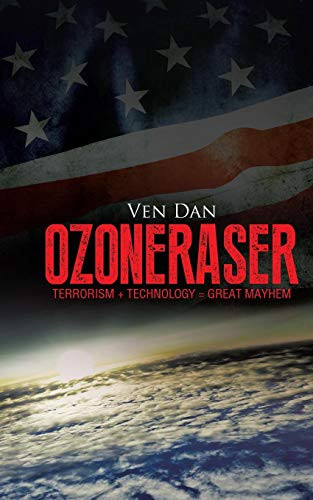 Ozoneraser: Terrorism + Technology = Great Mayhem Ven Dan 9781482834499