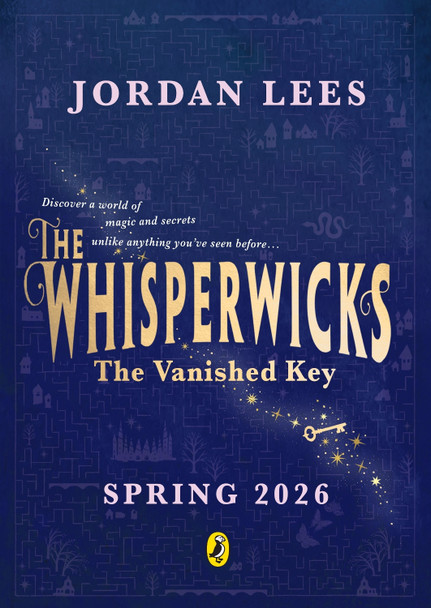 Whisperwicks: The Vanished Key Jordan Lees 9780241625125