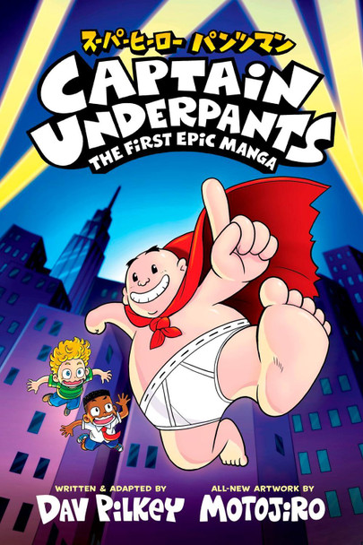 Captain Underpants: The First Epic Manga Dav Pilkey 9780702348426