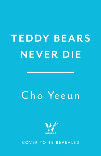 Teddy Bears Never Die Cho Yeeun 9781035431250