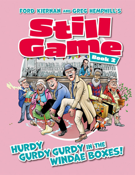 Still Game Book 2: HURDY GURDY GURDY IN THE WINDAE BOXES! Gordon Tait 9781068656019