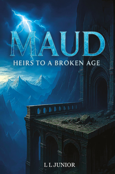 Maud - Heirs to a broken age L. L. Junior 9781836285380