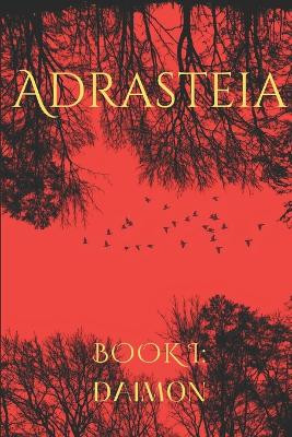Adrasteia: Book I Freya A E Sparrow 9798293438792